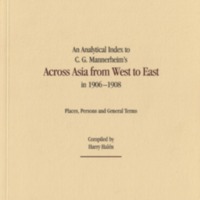 An Analytical Index to C. G. Mannerheim&#039;s Across Asia from West to East in 1906–1908. Places, Persons and General Terms