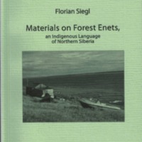 Materials on Forest Enets, an Indigenous Language of Northern Siberia (SUST 267)