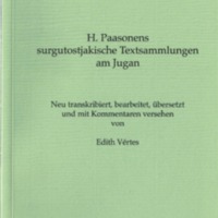 H. Paasonens surgutostjakische Textsammlungen am Jugan (SUST 240)