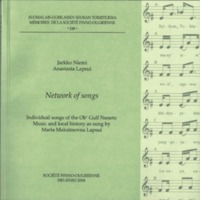 Network of songs. Individual songs of the Ob&#039; Gulf Nenets: Music and local history as sung by Maria Maksimovna Lapsui (SUST 248)